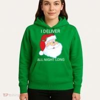 I Deliver All Night Long Funny Santa Hoodie thumb 5