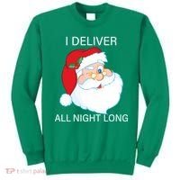 I Deliver All Night Long Funny Santa Sweatshirt thumb 0