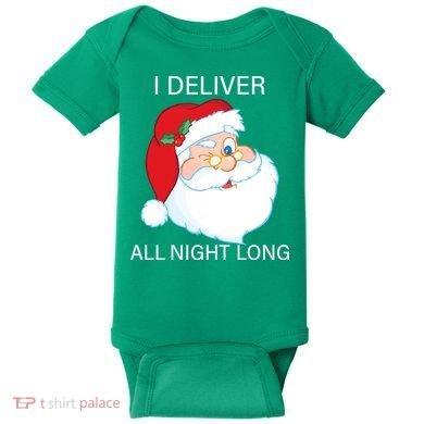 I Deliver All Night Long Funny Santa Baby Bodysuit
