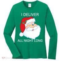 I Deliver All Night Long Funny Santa Women's Long Sleeve Shirt thumb 0