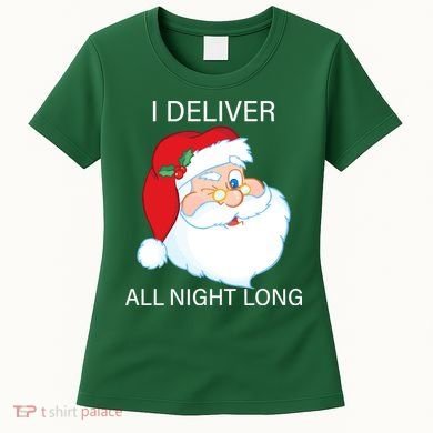 I Deliver All Night Long Funny Santa Women's T-Shirt