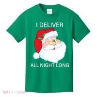 I Deliver All Night Long Funny Santa Kids T-Shirt thumb 0