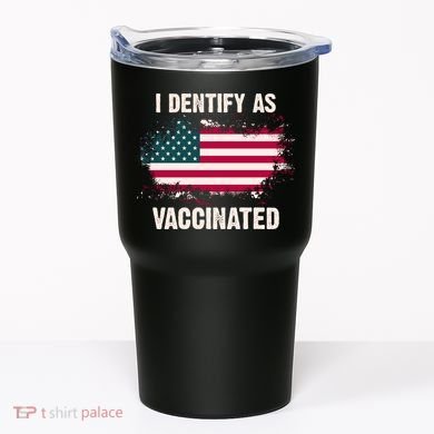 I Dentify As Vaccinated American Flag Tumbler