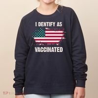 I Dentify As Vaccinated American Flag Women's Sweatshirt thumb 0