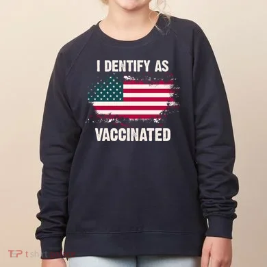 I Dentify As Vaccinated American Flag Women's Sweatshirt