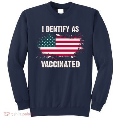 I Dentify As Vaccinated American Flag Sweatshirt