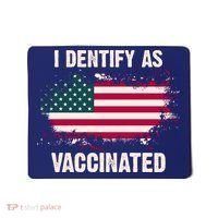 I Dentify As Vaccinated American Flag Mousepad thumb 0