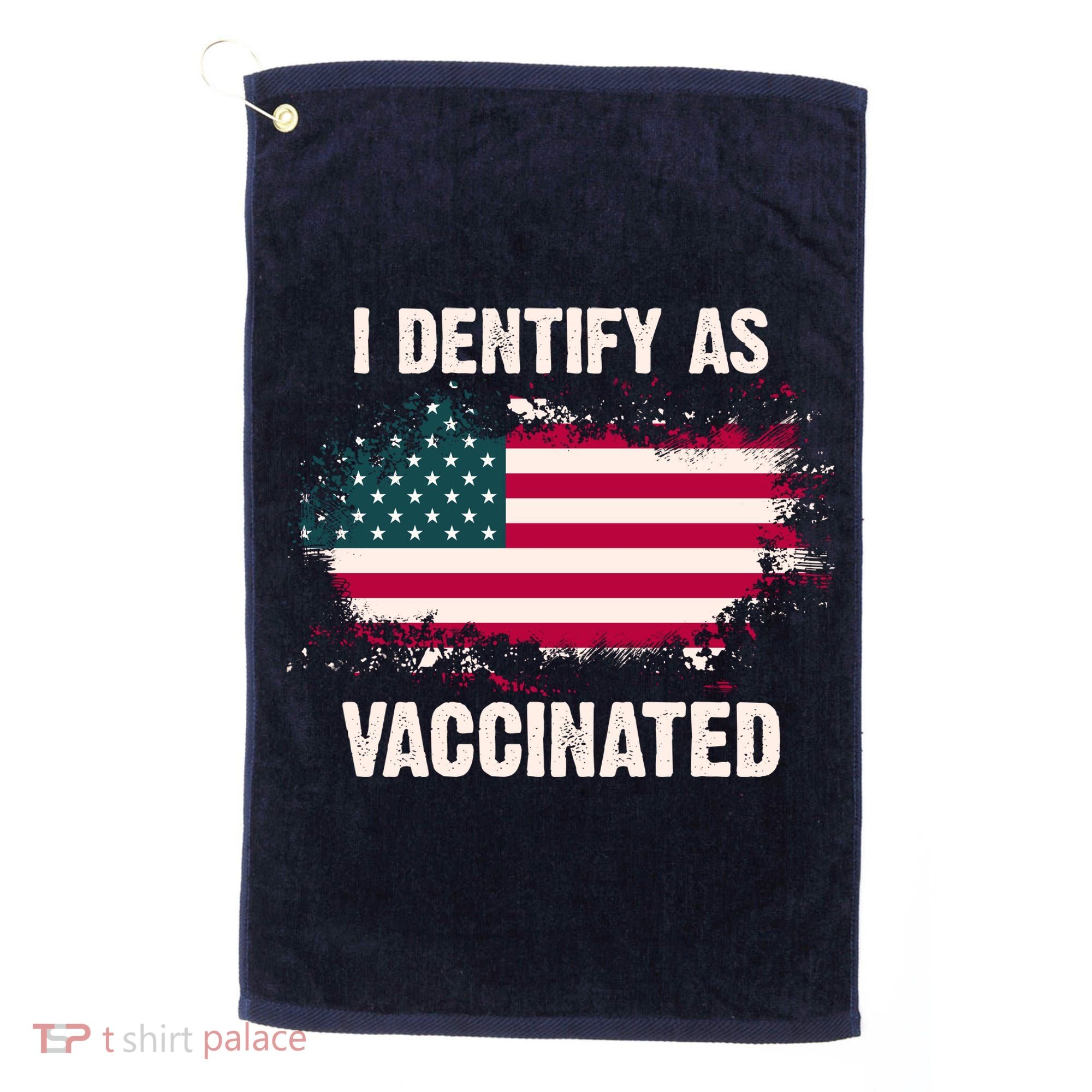 I Dentify As Vaccinated American Flag Golf Towel