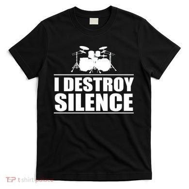 I Destroy Silence T-Shirt
