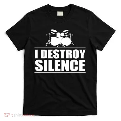 I Destroy Silence T-Shirt