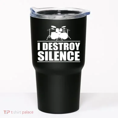 I Destroy Silence Tumbler