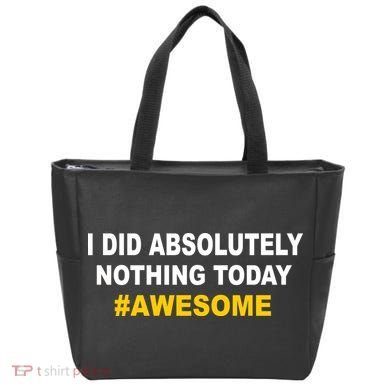 I Did Absolutely Nothing Today #Awesome Tote Bag