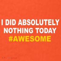 I Did Absolutely Nothing Today #Awesome Toddler T-Shirt thumb 2
