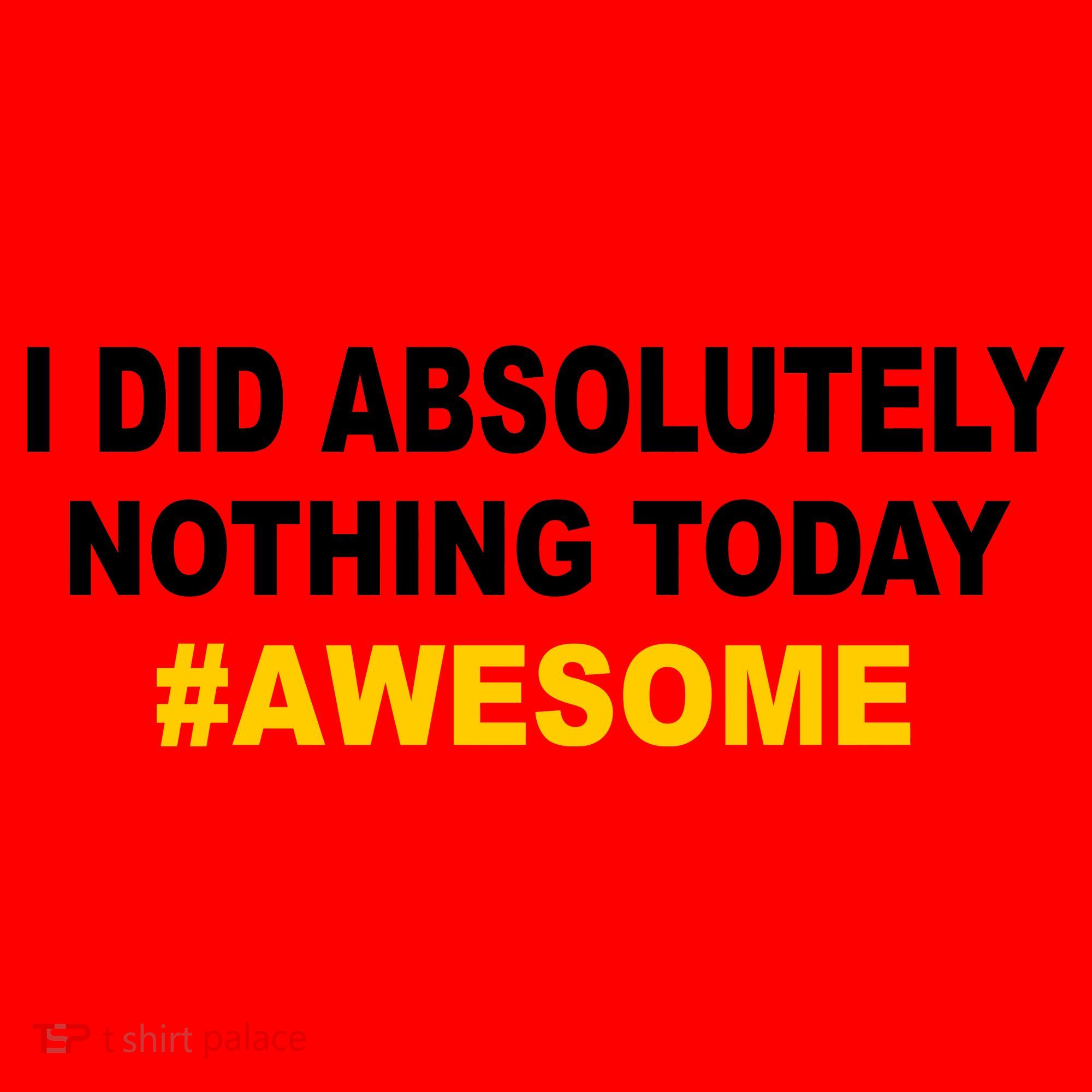 I Did Absolutely Nothing Today #Awesome Santa Hat