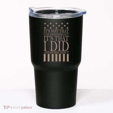 I Did They Didn't Veteran Tumbler
