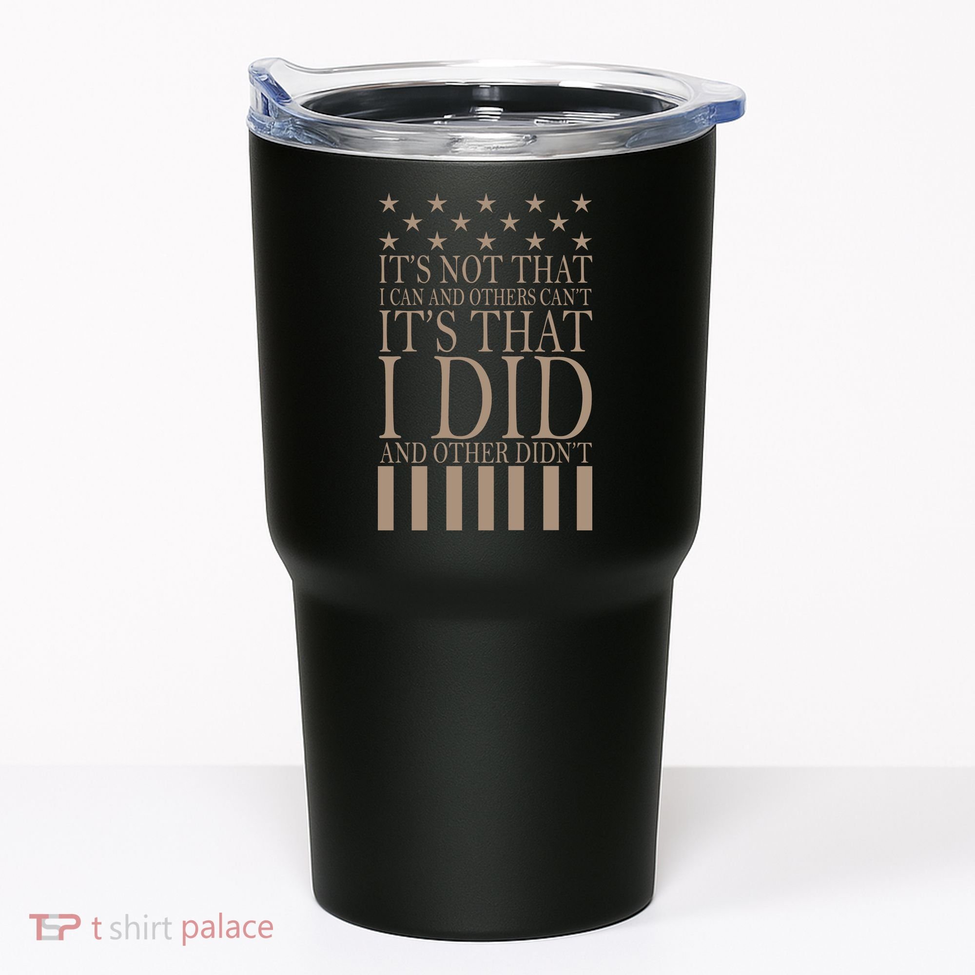 I Did They Didn't Veteran Tumbler