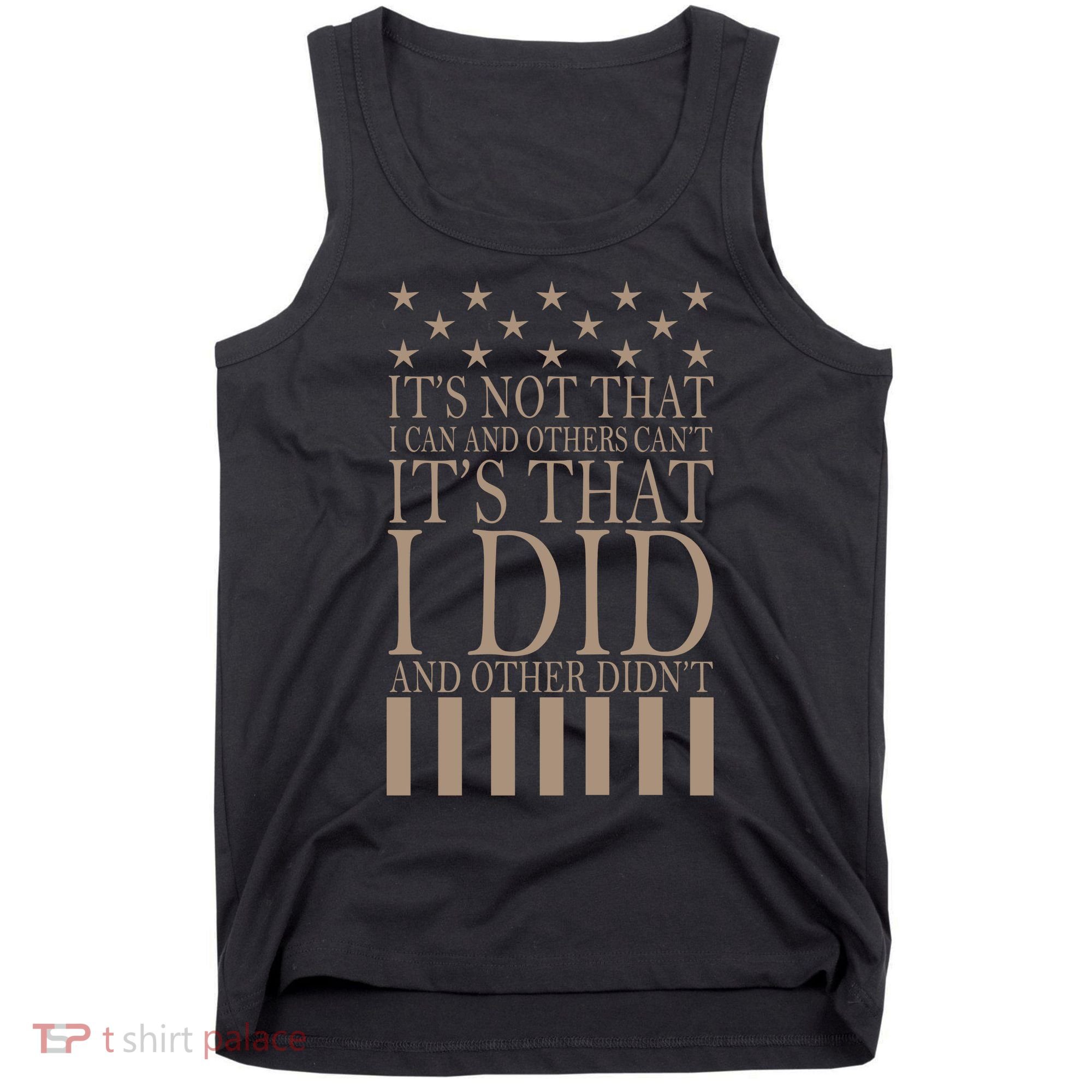 I Did They Didn't Veteran Tank Top