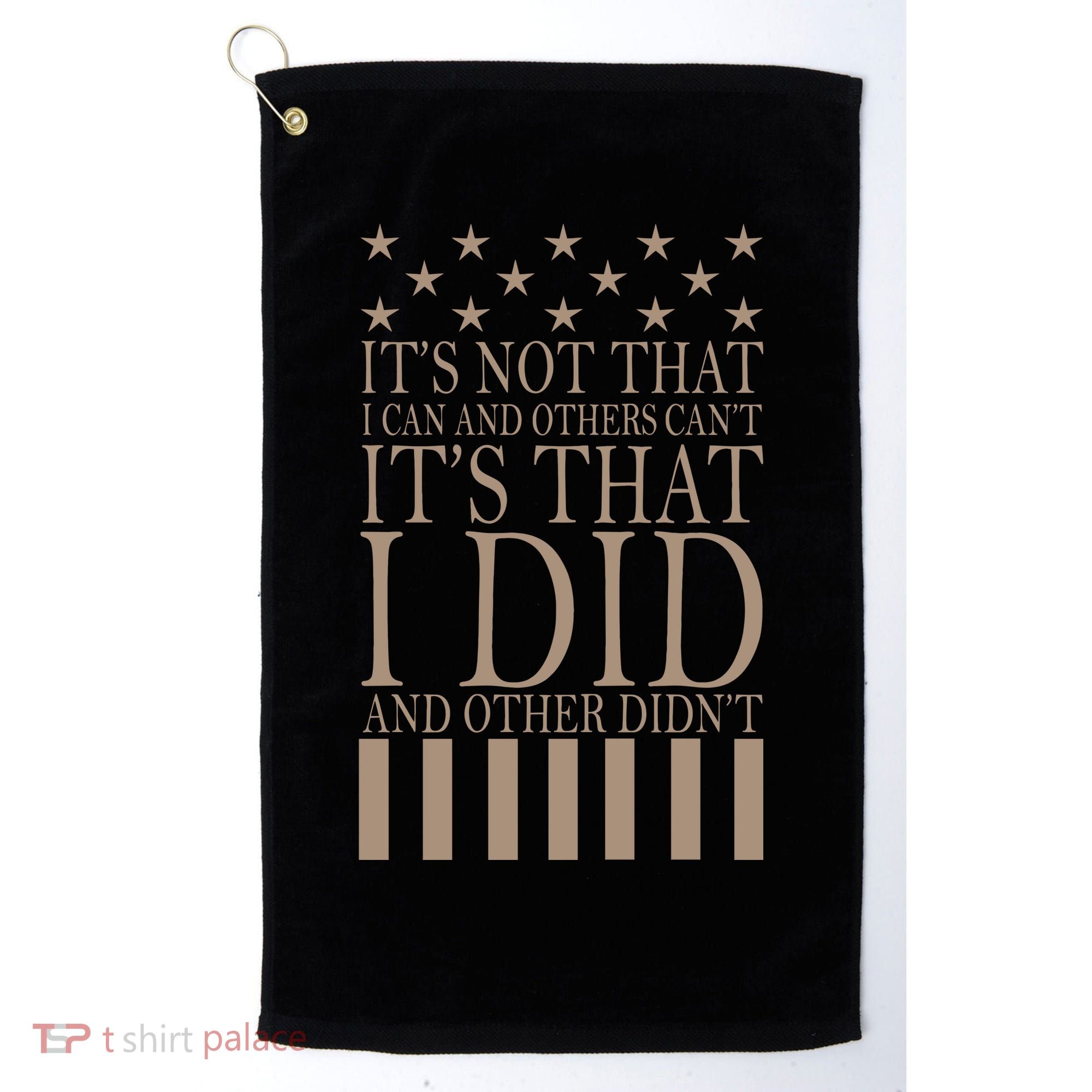 I Did They Didn't Veteran Golf Towel