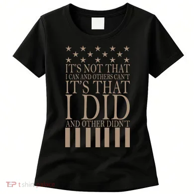 I Did They Didn't Veteran Women's T-Shirt
