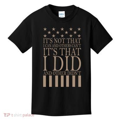 I Did They Didn't Veteran Kids T-Shirt
