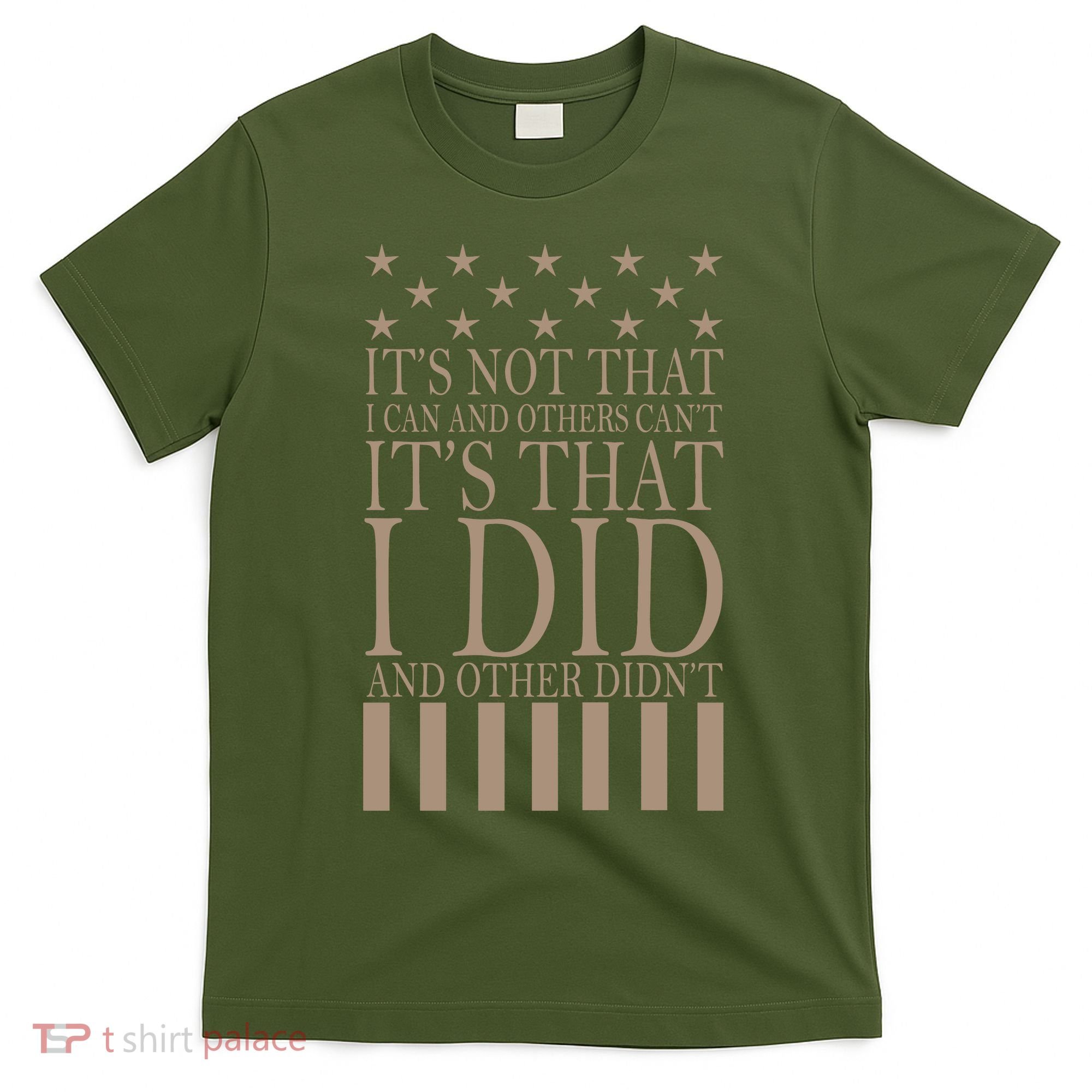 I Did They Didn't Veteran T-Shirt