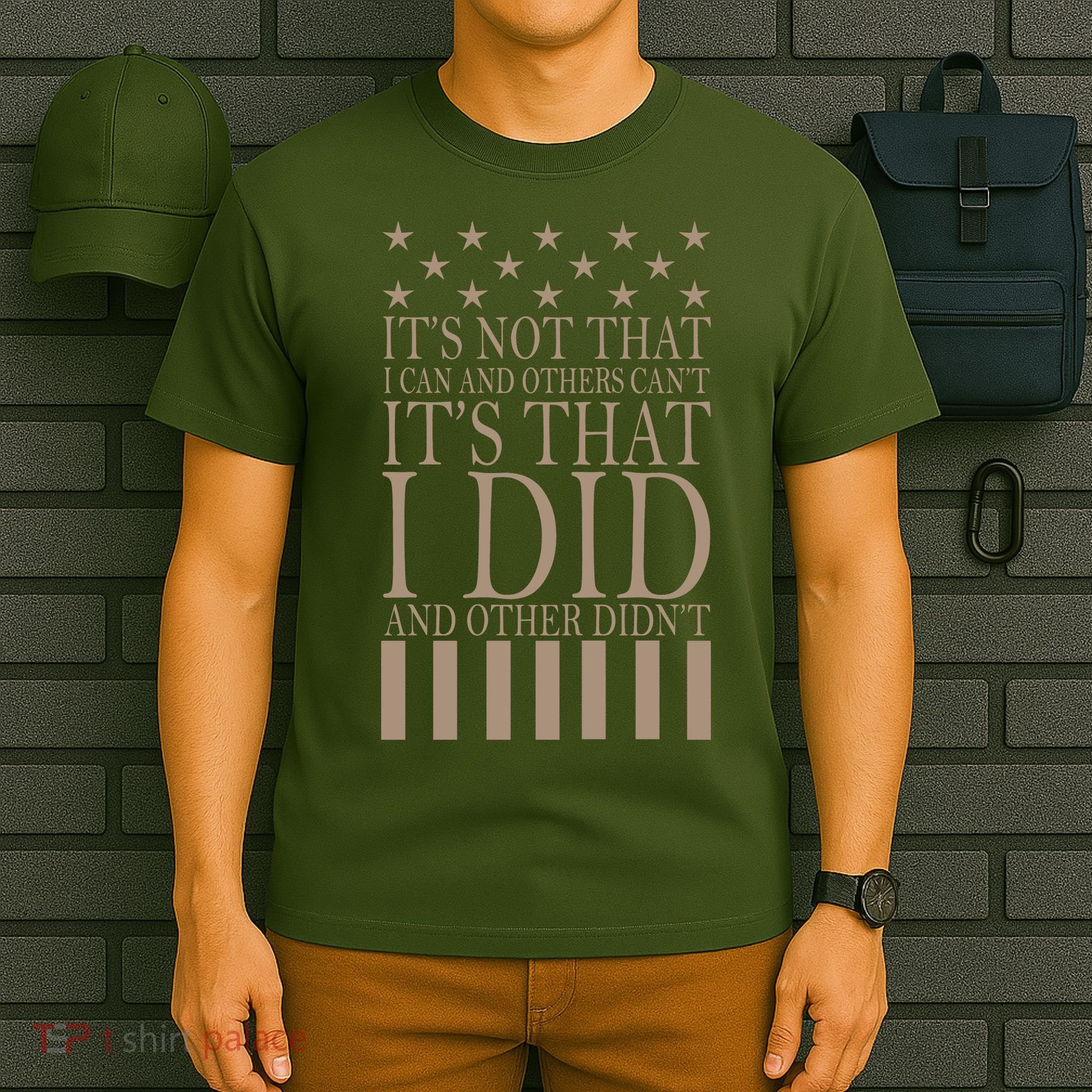 I Did They Didn't Veteran T-Shirt