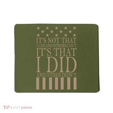 I Did They Didn't Veteran Mousepad