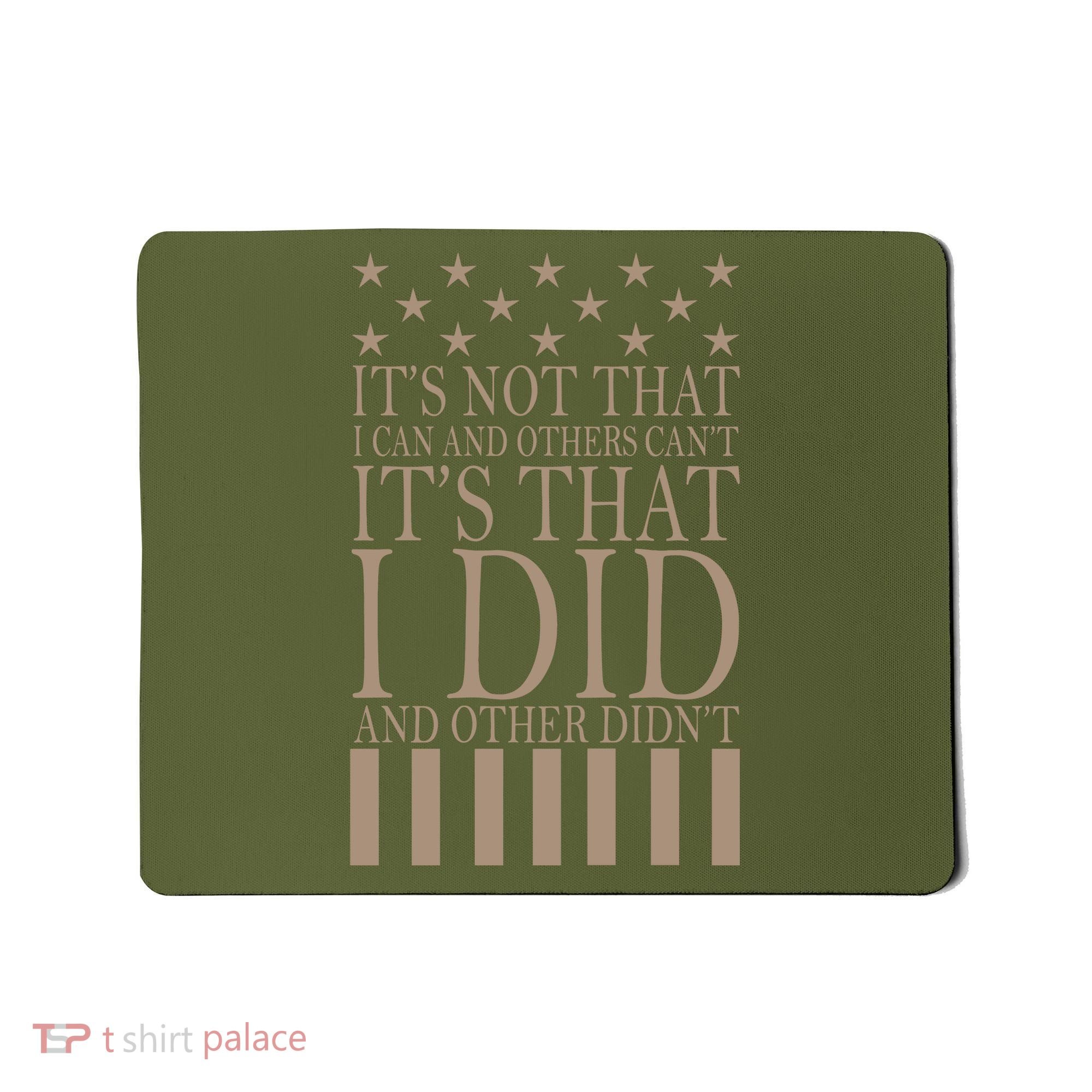 I Did They Didn't Veteran Mousepad
