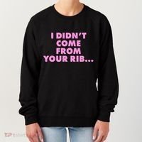 I Didn't Come From Your Rib Women's Sweatshirt thumb 0