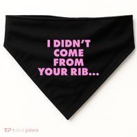 I Didn't Come From Your Rib USA-Made Doggie Bandana thumb 0