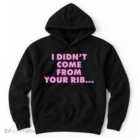 I Didn't Come From Your Rib Hoodie thumb 0