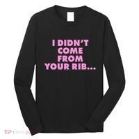I Didn't Come From Your Rib Long Sleeve Shirt thumb 0