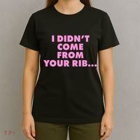 I Didn't Come From Your Rib T-Shirt thumb 4