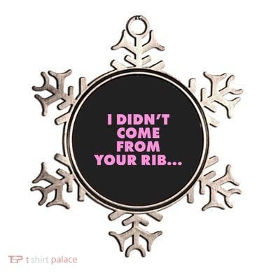 I Didn't Come From Your Rib Ornament