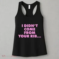I Didn't Come From Your Rib Women's Tank Top thumb 3