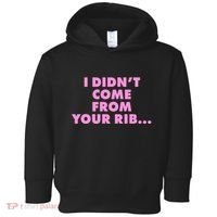 I Didn't Come From Your Rib Toddler Hoodie thumb 0
