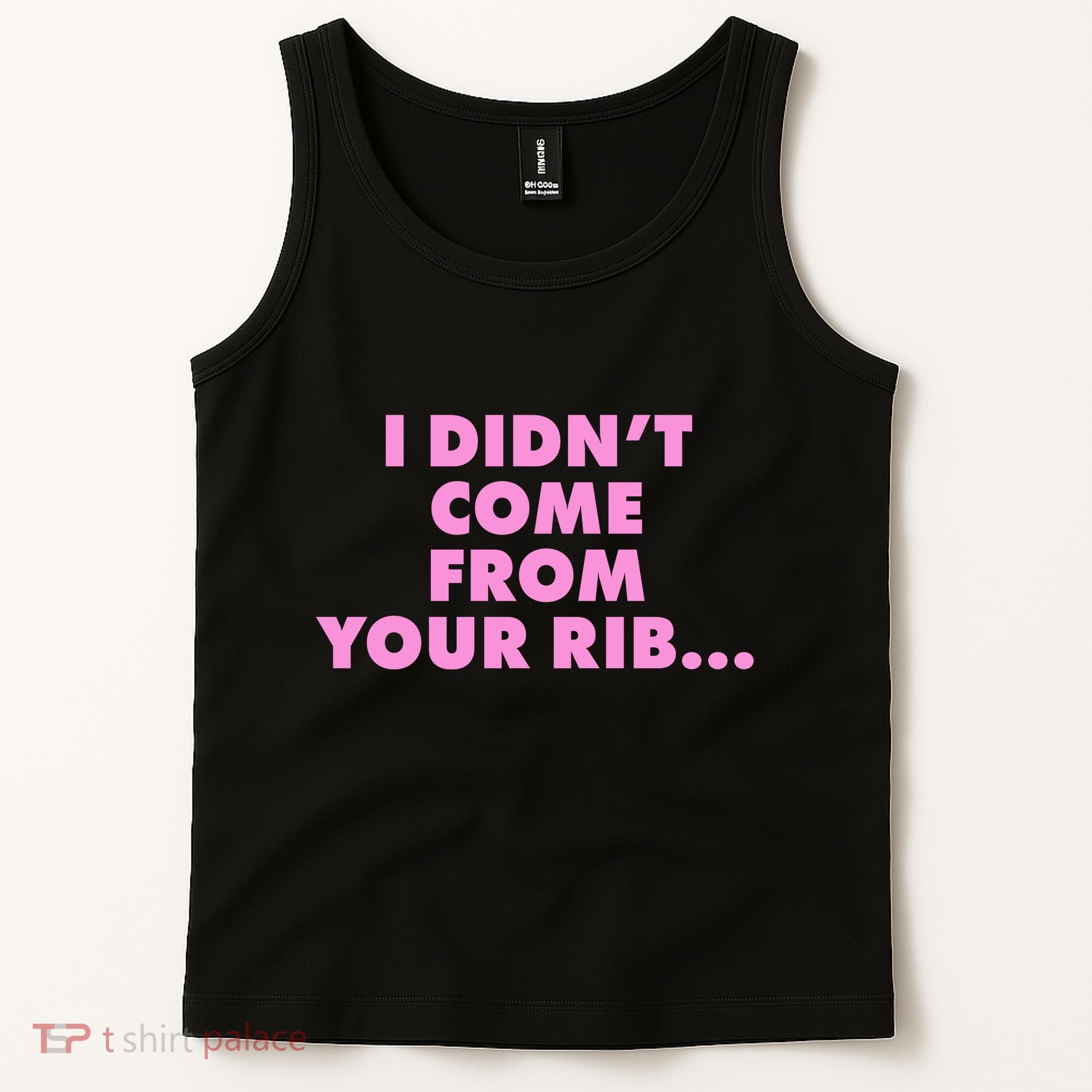 I Didn't Come From Your Rib Tank Top
