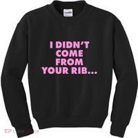 I Didn't Come From Your Rib Kids Sweatshirt thumb 0