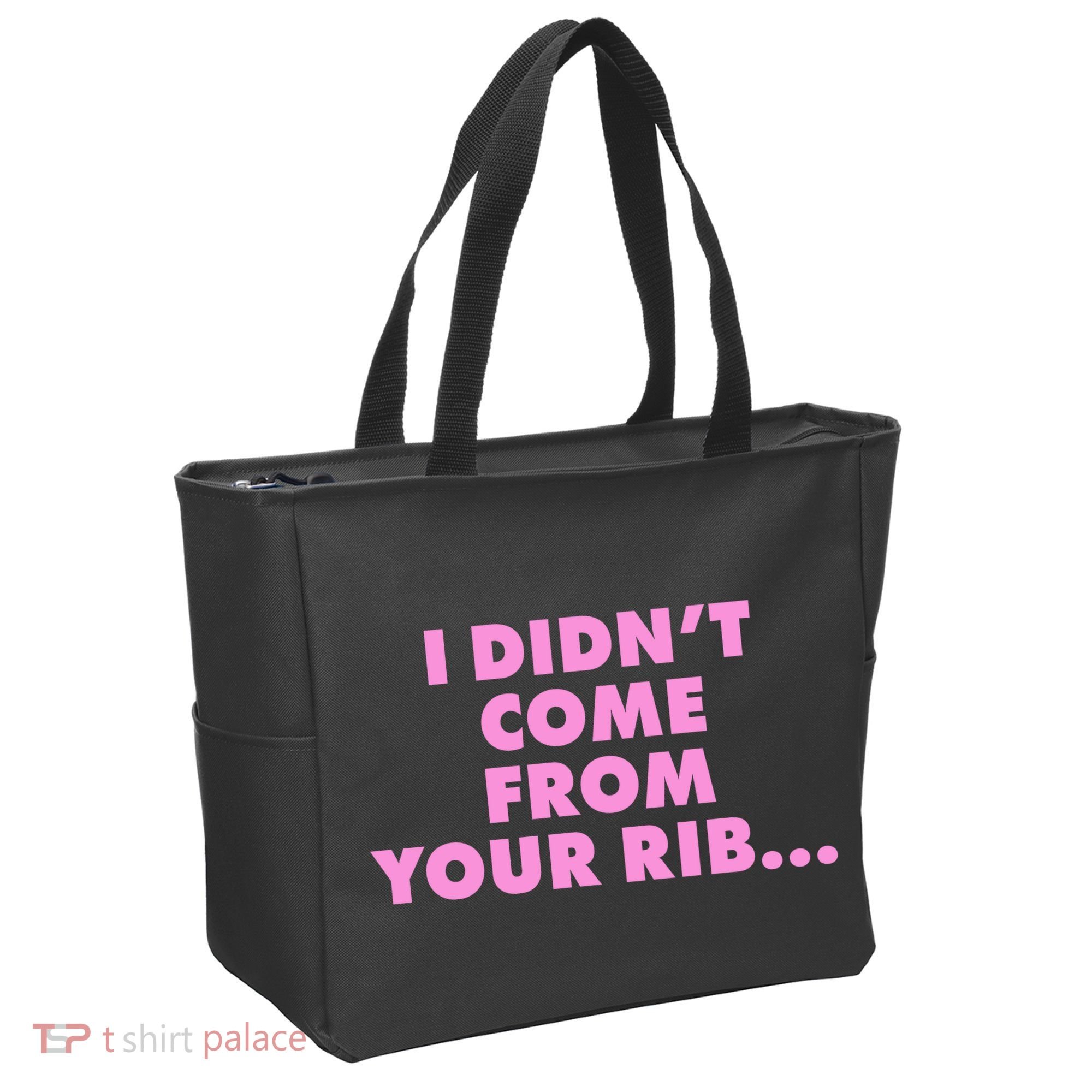 I Didn't Come From Your Rib Tote Bag