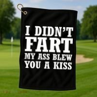 I Didn't Fart I Blew You A Kiss Golf Towel thumb 1