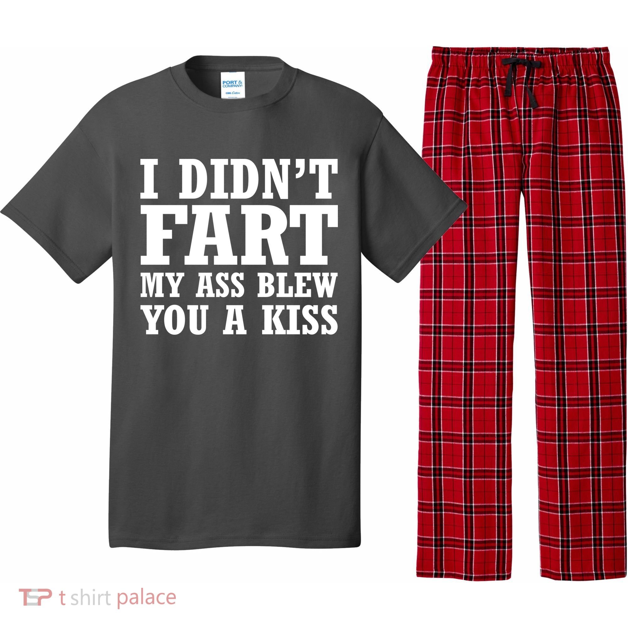 I Didn't Fart I Blew You A Kiss Pajama Set