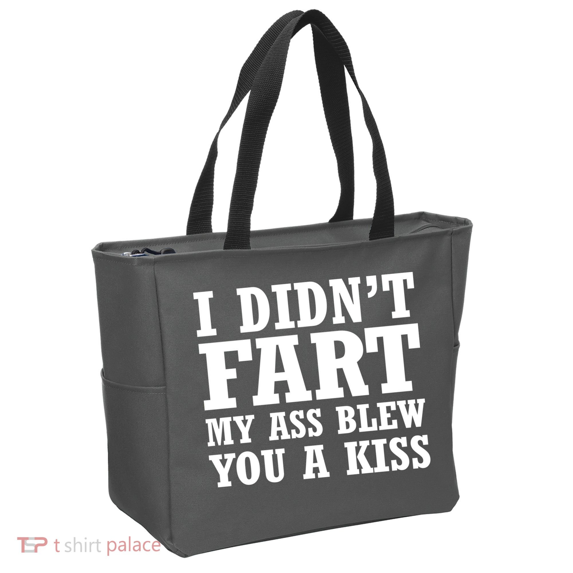 I Didn't Fart I Blew You A Kiss Tote Bag