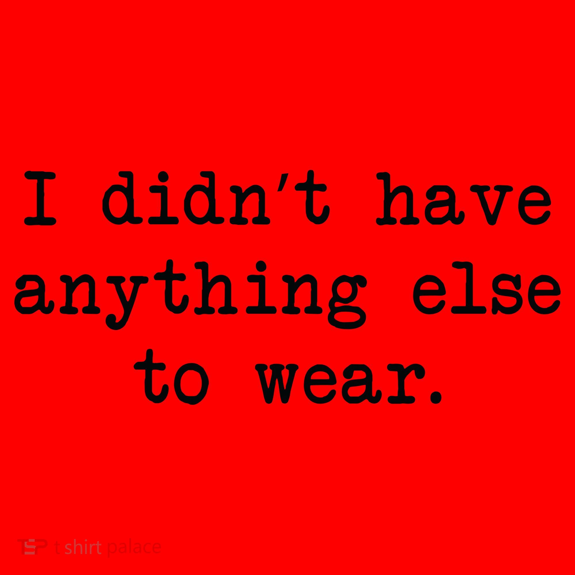 I Didn't Have Anything Else To Wear Funny Santa Hat