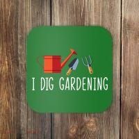 I Dig Gardening Coaster thumb 0