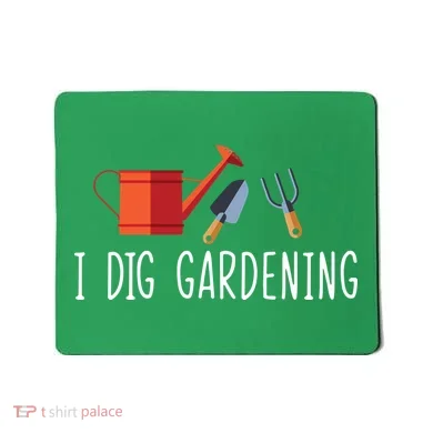 I Dig Gardening Mousepad