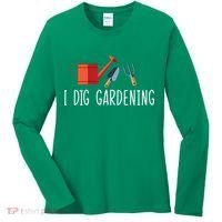 I Dig Gardening Women's Long Sleeve Shirt thumb 0