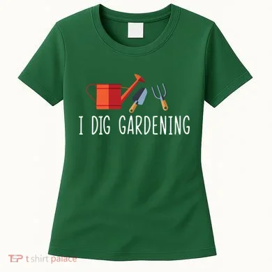 I Dig Gardening Women's T-Shirt