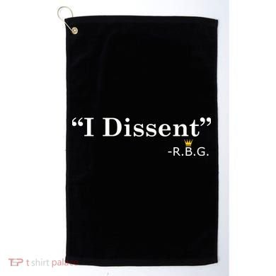 I Dissent RBG Ruth Bader Ginsburg Golf Towel