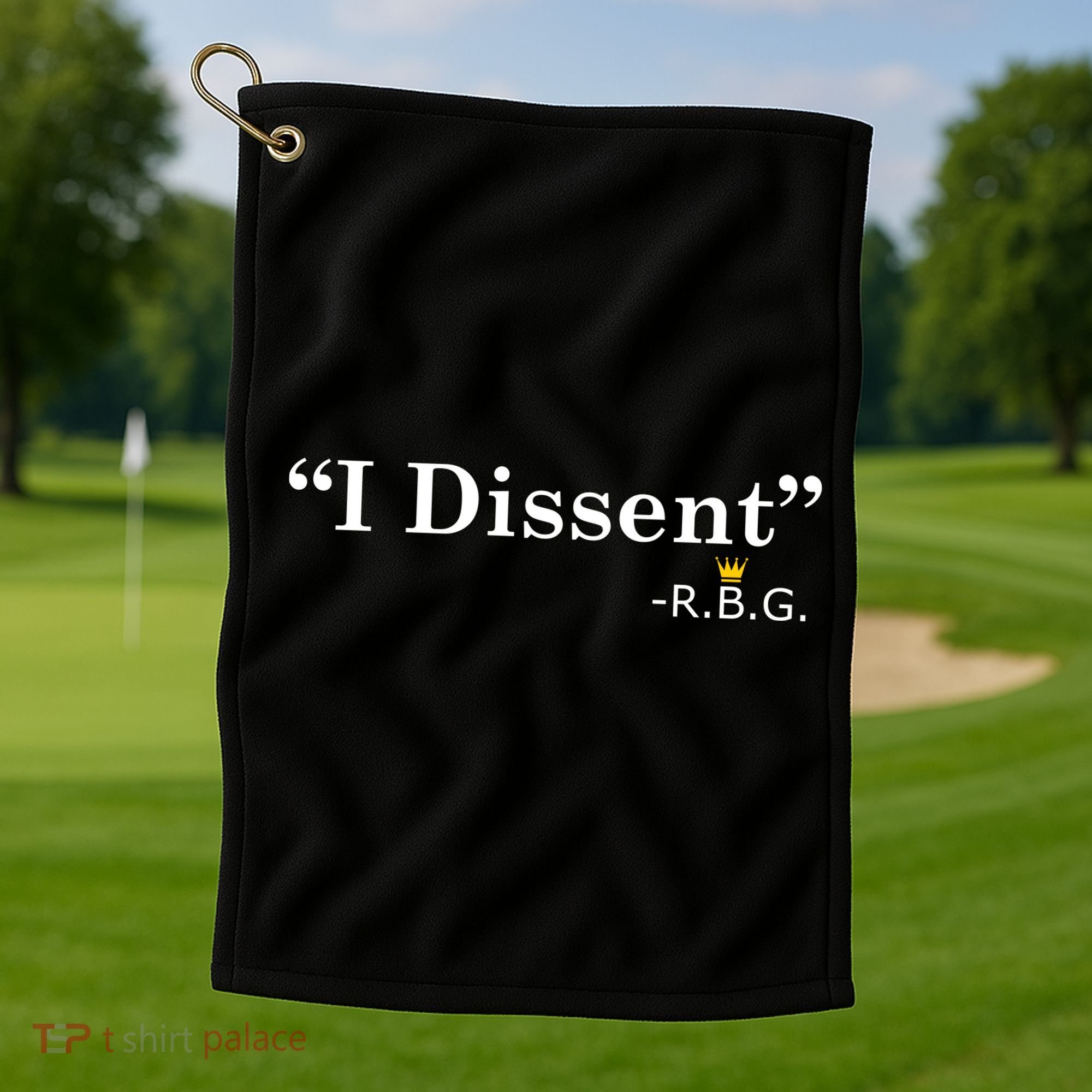 I Dissent RBG Ruth Bader Ginsburg Golf Towel