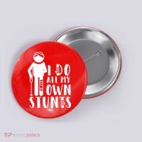 I Do All My Own Stunts Stick Figure Button thumb 0